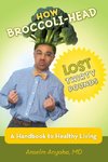 How Broccoli-Head Lost Thirty Pounds