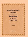 Frederick County, Virginia, Deed Book Series, Volume 1, Deed Books 1, 2, 3, 4