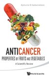 ANTICANCER PROPERTIES OF FRUITS AND VEGETABLES