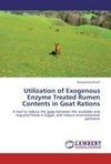 Utilization of Exogenous Enzyme Treated Rumen Contents in Goat Rations