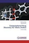 Computational Drug Discovery for Vibrio cholera