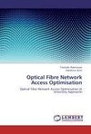 Optical Fibre Network Access Optimisation