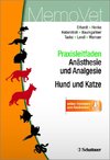 Praxisleitfaden Anästhesie und Analgesie - Hund und Katze