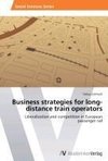 Business strategies for long-distance train operators