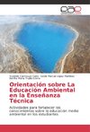 Orientación sobre La Educación Ambiental en la Enseñanza Técnica