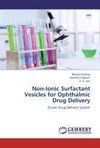 Non-Ionic Surfactant Vesicles for Ophthalmic Drug Delivery