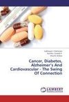 Cancer, Diabetes, Alzheimer's And Cardiovascular - The Swing Of Connection