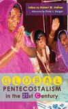 Global Pentecostalism in the 21st Century
