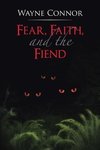 Fear, Faith, and the Fiend