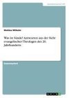 Was ist Sünde? Antworten aus der Sicht evangelischer Theologen des 20. Jahrhunderts