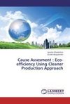 Cause Assesment : Eco-efficiency Using Cleaner Production Approach