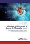 Diabetic Retinopathy: A Glance At Molecular Level