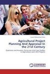Agricultural Project Planning And Appraisal In the 21st Century