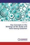 Key Concepts in the Writings of Ibn Arabi and Hans-Georg Gadamer