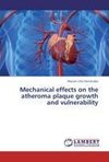 Mechanical effects on the atheroma plaque growth and vulnerability