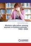 Western education among women in Katsina emirate : 1903- 2000