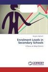 Enrolment Levels in Secondary Schools