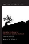 Using the Psychology of Attraction in Christian Outreach
