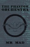 The Phantom Orchestra