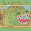 On the Dinosaur Trail It's a Dinosaur Tale & the Cavemen and the Secret Weapon