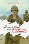 My Innocent Mind Before Vietnam