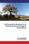 Performative Resistance to Female Genital Cutting in West Africa