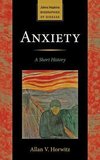 Horwitz, A: Anxiety - A Short History