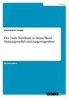 Der Duale Rundfunk in Deutschland. Meinungsvielfalt und Ausgewogenheit?