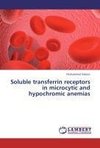 Soluble transferrin receptors in microcytic and hypochromic anemias