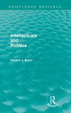 Intellectuals and Politics (Routledge Revivals)