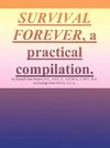 Survival Forever, a Practical Compilation
