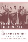 American Folk Music and Left-Wing Politics, 1927-1957