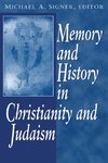 Memory and History In Christianity and Judaism