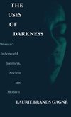 The Uses of Darkness