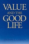 Carson, T:  Value and the Good Life