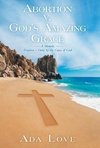 Abortion V. God's Amazing Grace