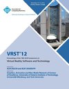 Vrst12 Proceedings of the 18th ACM Symposium on Virtual Reality Software and Technology