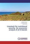 Livestock for nutritional security: An economic analysis A & N Islands
