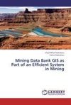 Mining Data Bank GIS as Part of an Efficient System in Mining