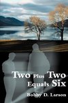 Two Plus Two Equals Six