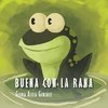 Gonzalez, G: Buena Con La Rana