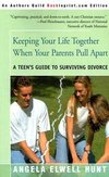 Keeping Your Life Together When Your Parents Pull Apart