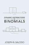 Dynamic Distributions of Binomials