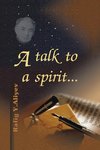 A Talk to a Spirit...