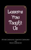 Lessons You Taught Us