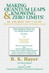 Making Quantum Leaps & Knowing Zero Limits!