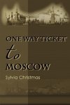 One-Way Ticket to Moscow