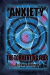 Anxiety The Tormenting Fear