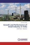 Growth and Performance of Small Industry in India