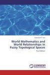 World Mathematics and World Relationships in Fuzzy Topological Spaces